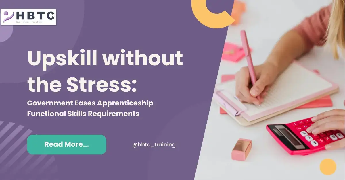 Upskill without the Stress: Government Eases Apprenticeship Functional Skills Requirements